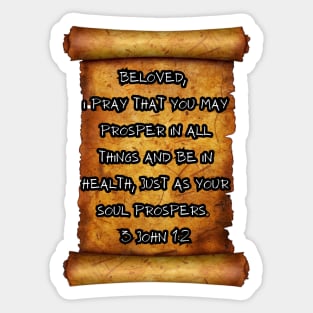 PROSPER IN ALL THINGS 3 JOHN 1:2 ROLL SCROLL Sticker